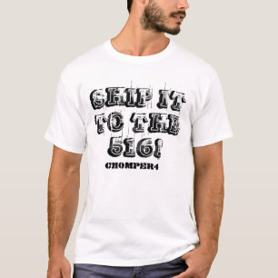 Camiseta ENVIE-O AOS 516! , CHOMPER4 - Personalizado