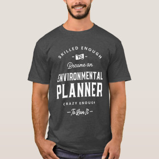 Camiseta Environmental Planner Funny Jobitle Profession fam