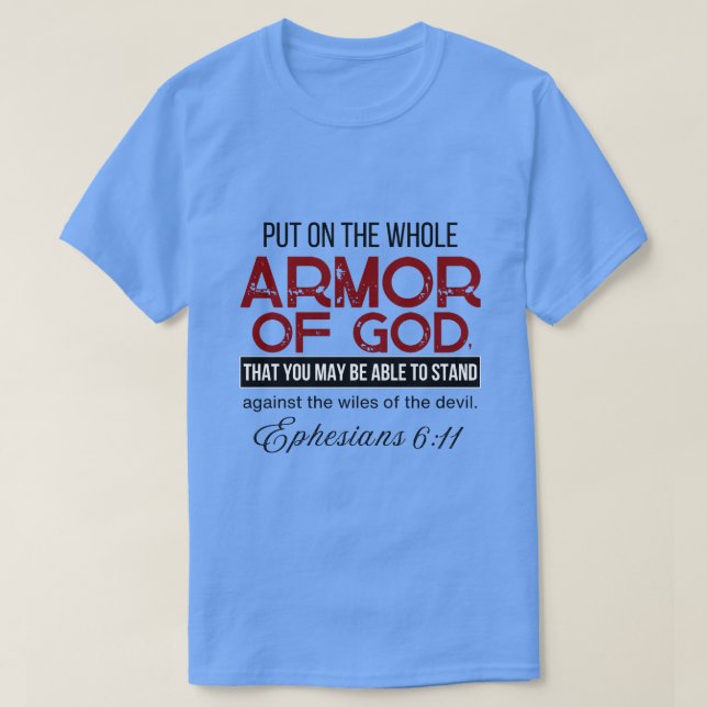 Camiseta Ephesianos 6:11 Colocados na Armadura Inteira de D (Frente do Design)