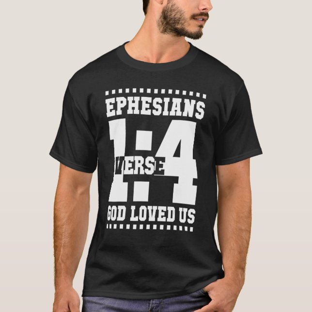 Camiseta Ephesians 1 Verse 4 God Loved Us 14_1 (Frente)