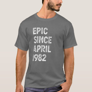 Camiseta Epic Com 40 Anos Desde Abril De 1982 aniversário d