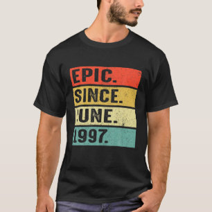 Camiseta Epic De 25 Anos Desde Junho De 1997 25 Birthday Gi