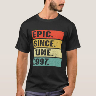 Camiseta Epic De 25 Anos Desde Junho De 1997 25 Birthday Gi