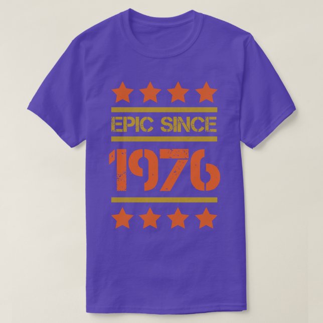 Camiseta Epic Desde 1976, Aniversário Familiar Dotado BayPa (Frente do Design)