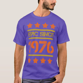 Camiseta Epic Desde 1976, Aniversário Familiar Dotado BayPa