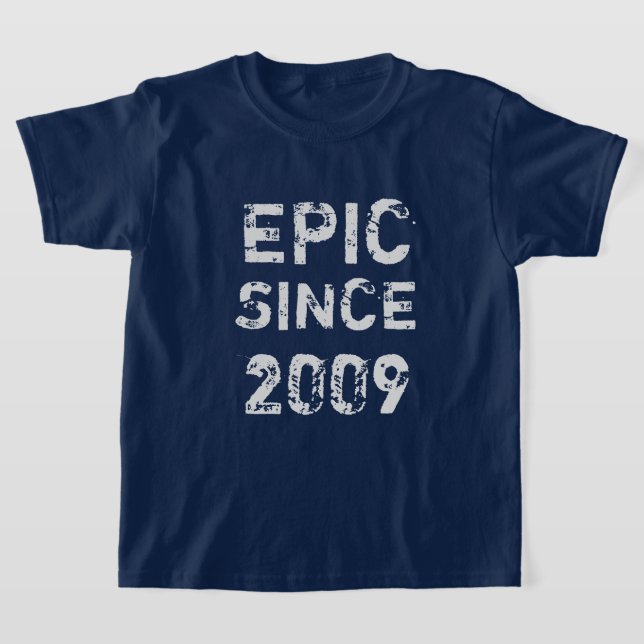 Camiseta Epic desde 2009, Adolescente Nascido em T-Shirt (Postura )