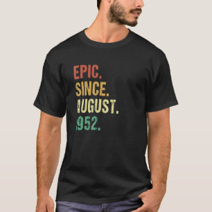 Camiseta Epic Desde Agosto De 1952 70 Aniversário De 70 Ano