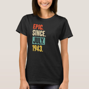 Camiseta Epic desde julho de 1943 79 anos 79 anos