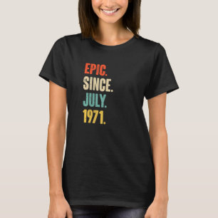 Camiseta Epic Desde Julho De 1971 51 Anos De Idade 51ruas A