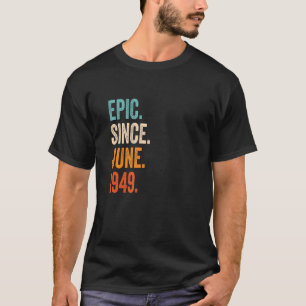 Camiseta Epic Desde junho de 1949 74º aniversário