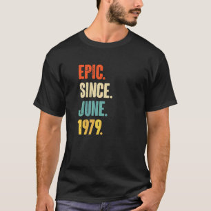 Camiseta Epic Desde Junho De 1979 43 Anos De Idade 43 Anos