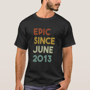 Camiseta Epic Desde junho de 2013 Menina de 9 Anos 9º Anive