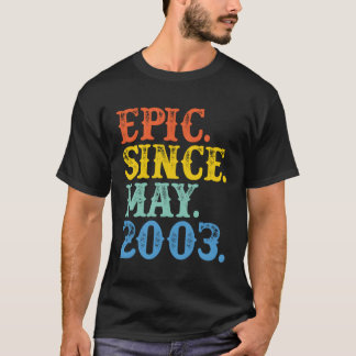 Camiseta Epic Desde Maio De 2003 Legendário Do Ano De Nasci