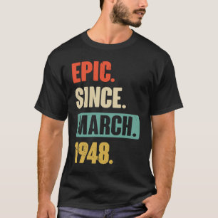 Camiseta Epic Desde março de 1948 Aniversário 75ª Decoração