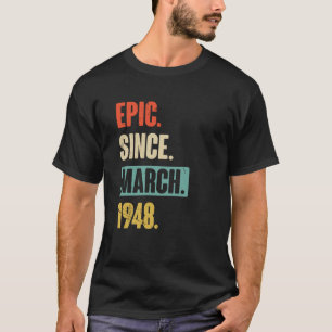 Camiseta Epic Desde março de 1948 Aniversário 75ª Decoração