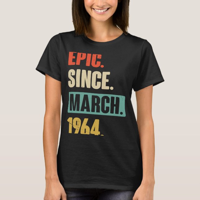 Camiseta Epic Desde março de 1964 Aniversário 59º Decoração (Frente)