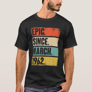 Camiseta Epic Do Presente De 60 Anos Desde Março De 1962 6