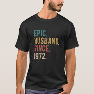 Camiseta Epic Husband Desde 1972 - 50º Aniversário De Casam