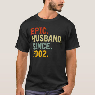 Camiseta Epic Husband Desde 2002 - Engraçado 20 Casamento A
