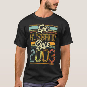 Camiseta Epic Husband Desde 2003, 20 Anos De Casamento De 2