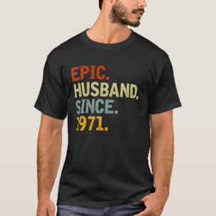 Camiseta Epic Husband Since 1971 - Funny 51St Wedding Anniv