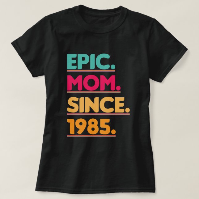 Camiseta Epic Mãe Desde O Presente Do Dia de as mães Vintag (Frente do Design)