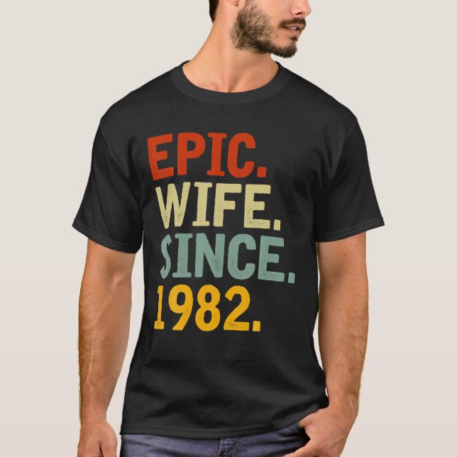 Camiseta Epic Wife Since 1982 - Her 40Th Wedding Anniversar (Frente)