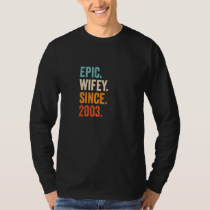 Camiseta Epic Wifey Desde 2003 19º Aniversário de Casamento