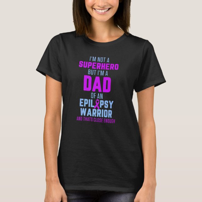 Camiseta Epilepsy Awareness Dad Hero Epileptic Warrior Surv (Frente)