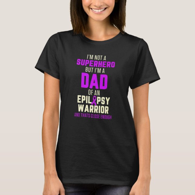 Camiseta Epilepsy Awareness Dad Hero Epileptic Warrior Surv (Frente)
