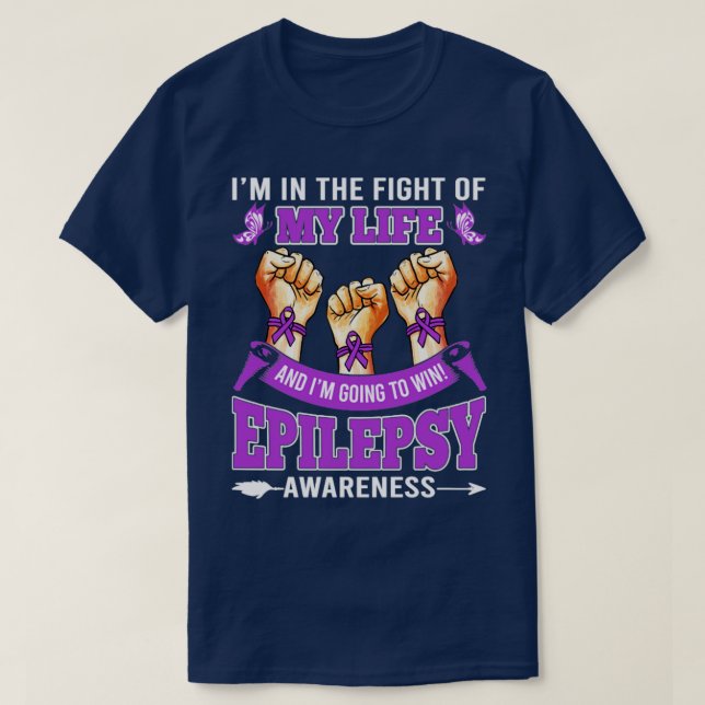 Camiseta Epilepsy Awareness In The Fight Of My Life Im Goin (Frente do Design)