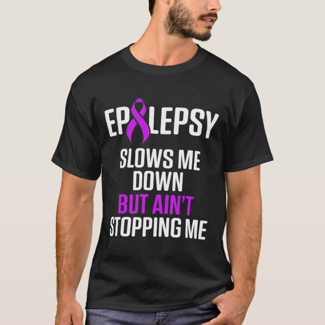 Camiseta Epilepsy Awareness Slows Me Epileptic Warrior Surv (Frente)