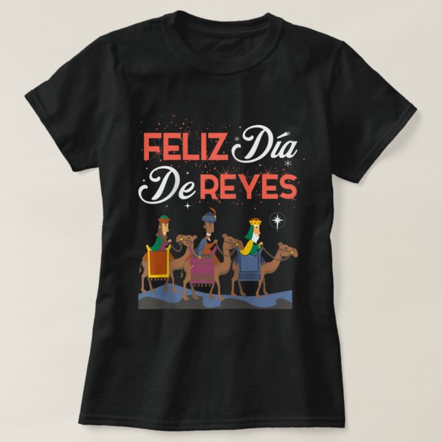 Camiseta Epiphany Day Happy Three Kings Feliz Dia De Reyes (Frente do Design)