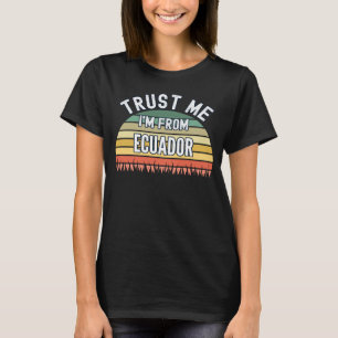 Camiseta Equador Confie em mim sou do Equador