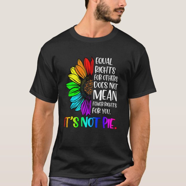 Camiseta Equal Rights For Others Its Not Pie LGBT Ally Prid (Frente)