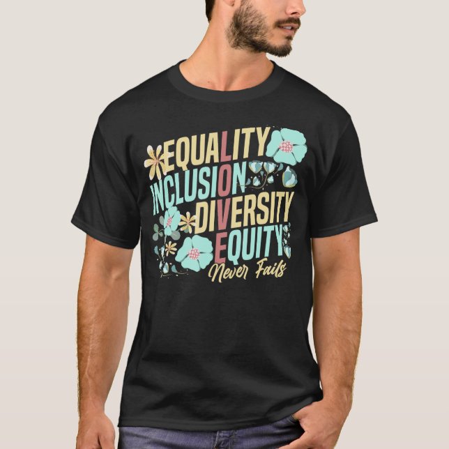 Camiseta Equality Inclusion Diversity Equity Love Never Fai (Frente)