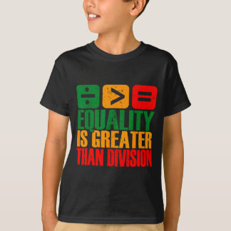 Camiseta Equality Is Greater Than Division Black History Me