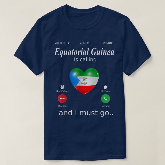 Camiseta Equatorial Guinea Is Calling and I Must Go Equator (Frente do Design)