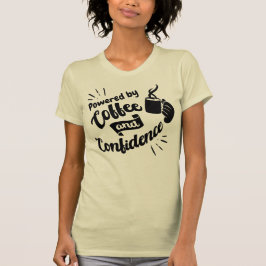 Camiseta Equipado com café e confiança