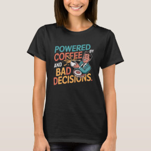 Camiseta Equipado com café e más decisões - Humor retrô