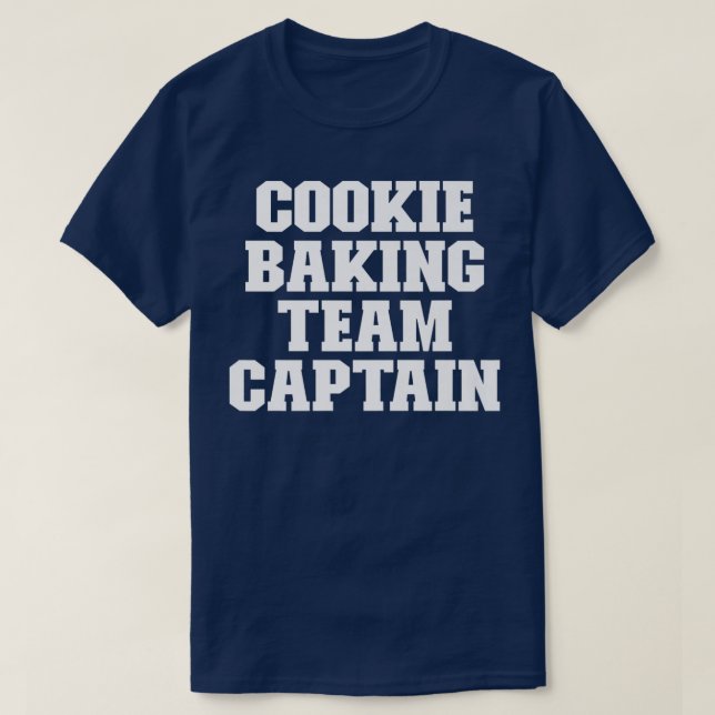Camiseta Equipe Baking Cookie Capitão Funny Dizendo (Frente do Design)