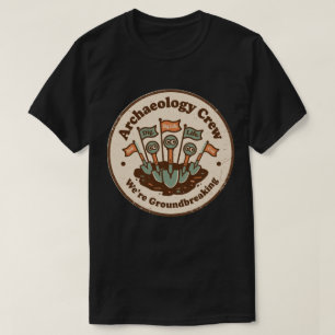 Camiseta Equipe de Arqueologia Equipe de Escavação Divertid