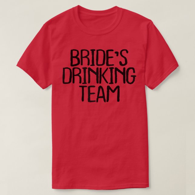 Camiseta Equipe de bebendos da noiva Engraçado, romance Sar (Frente do Design)