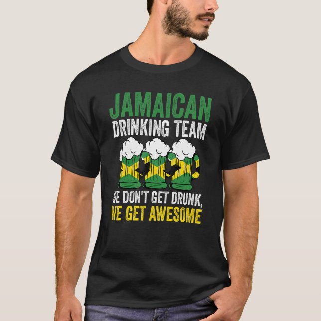 Camiseta Equipe de bebendos jamaicanos que temos o jamaican (Frente)