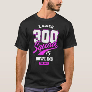 Camiseta Equipe de Boliche 300 Squad Ladies League 2021 Ver