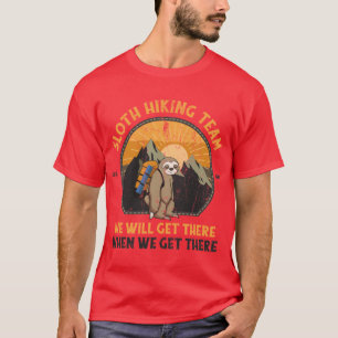 Camiseta Equipe de Caminhada de Preguiça Chegaremos Lá Quan