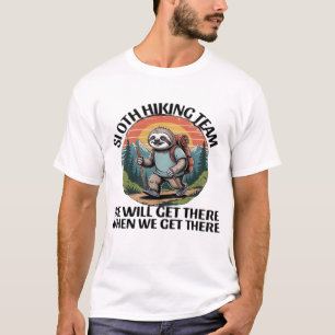 Camiseta Equipe de caminhada de preguiça engraçada chegarem