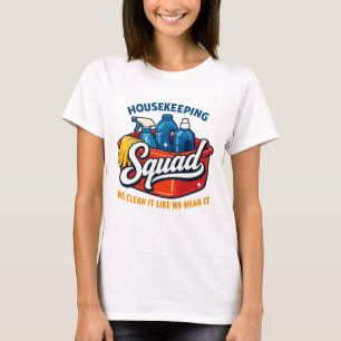 Camiseta Equipe de Manutenção Divertida Nós Limpamos a Casa