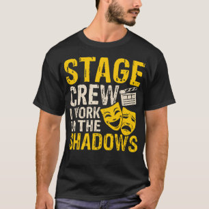 Camiseta Equipe de Palco Eu Trabalho nas Sombras