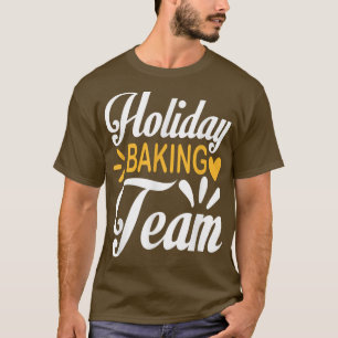 Camiseta Equipe de panificação de férias T-Shirt